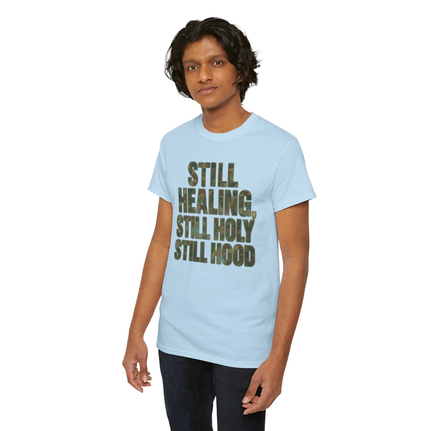 STILL HEALING, STILL HOLY, STILL HOOD