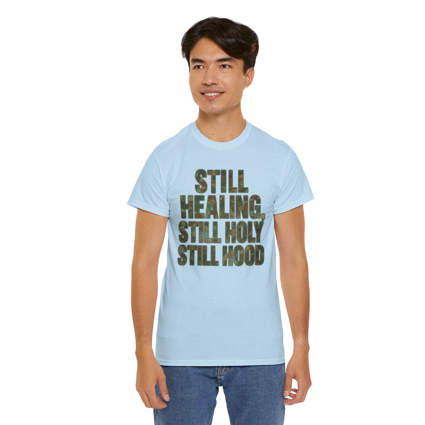 STILL HEALING, STILL HOLY, STILL HOOD