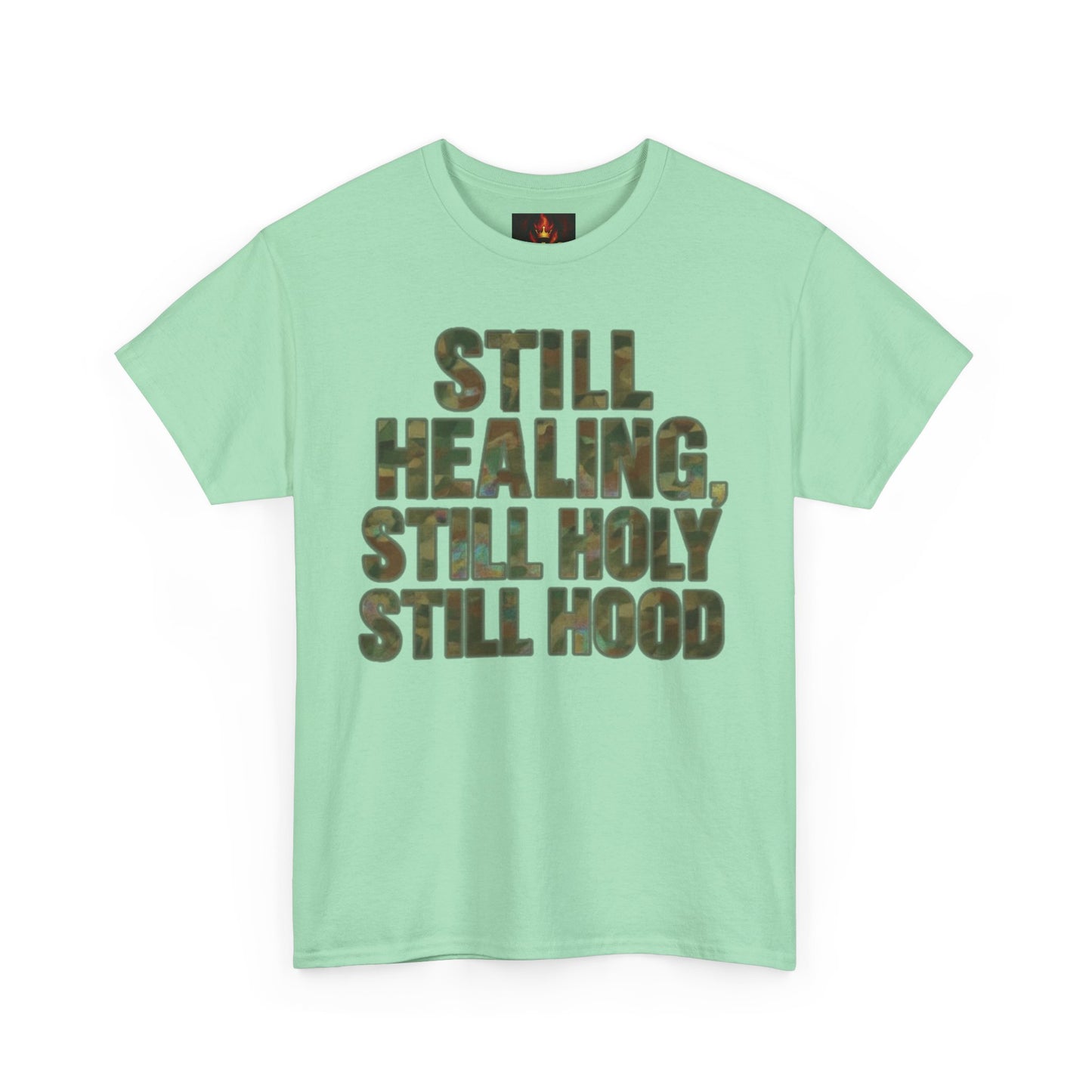 STILL HEALING, STILL HOLY, STILL HOOD
