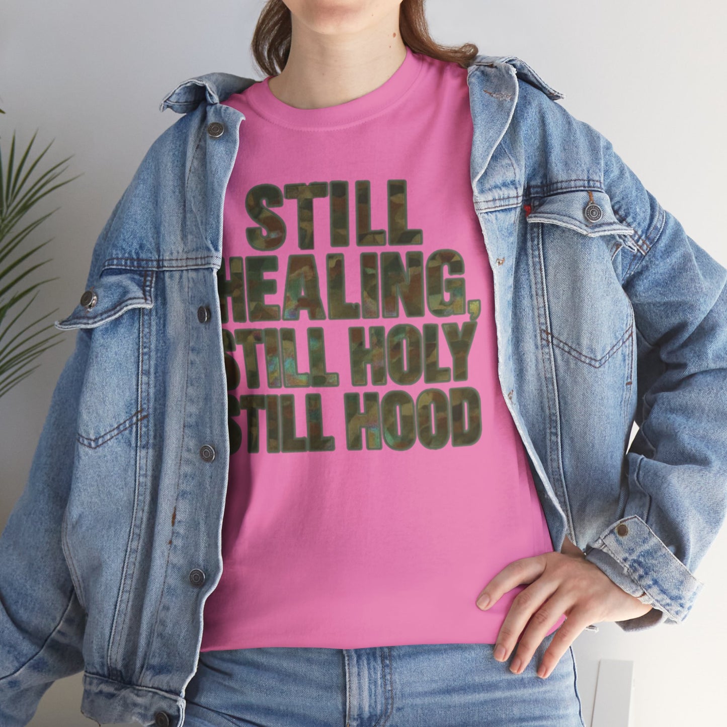 STILL HEALING, STILL HOLY, STILL HOOD
