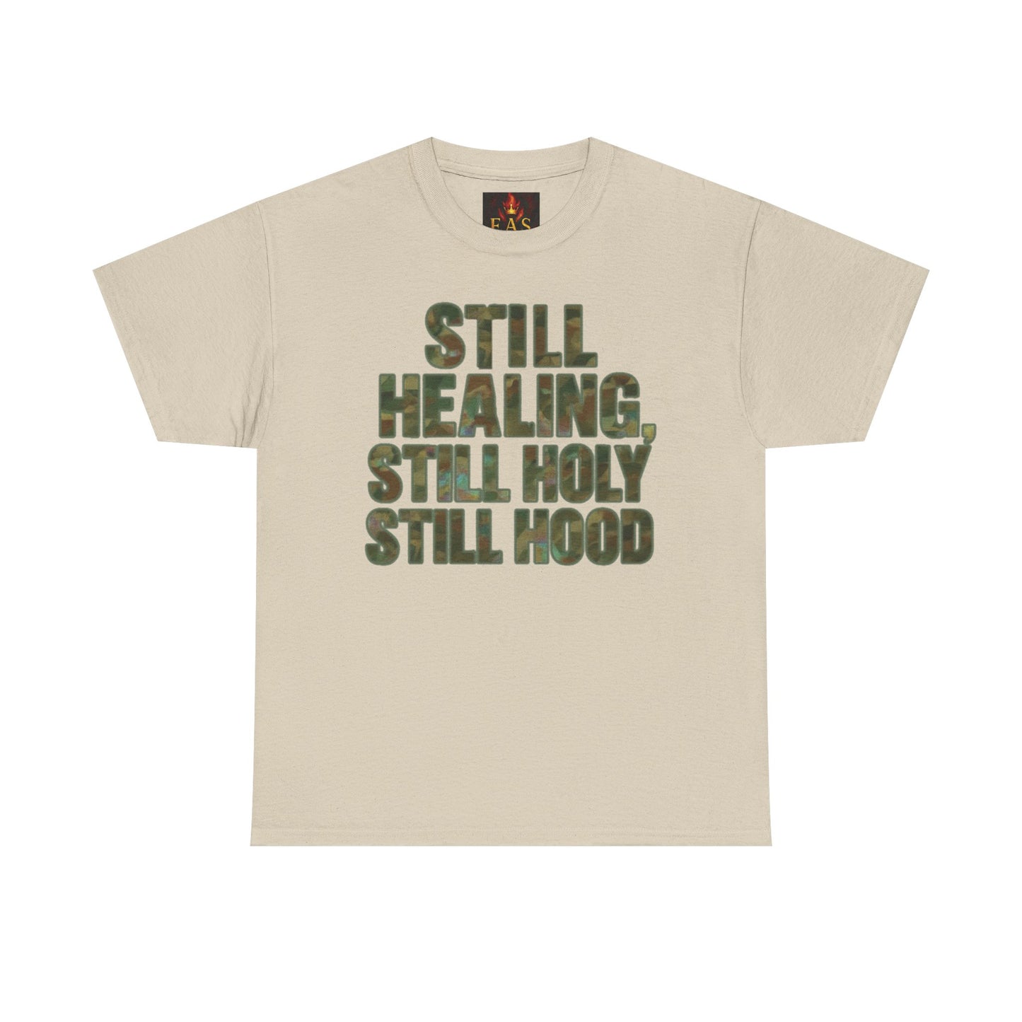 STILL HEALING, STILL HOLY, STILL HOOD