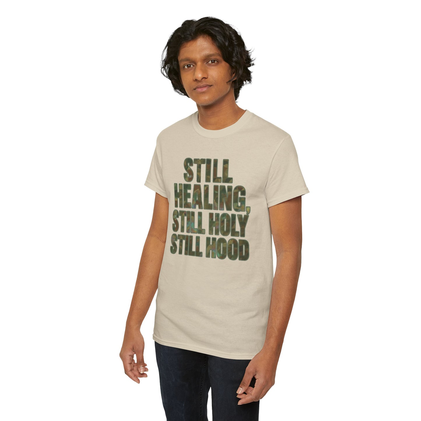 STILL HEALING, STILL HOLY, STILL HOOD