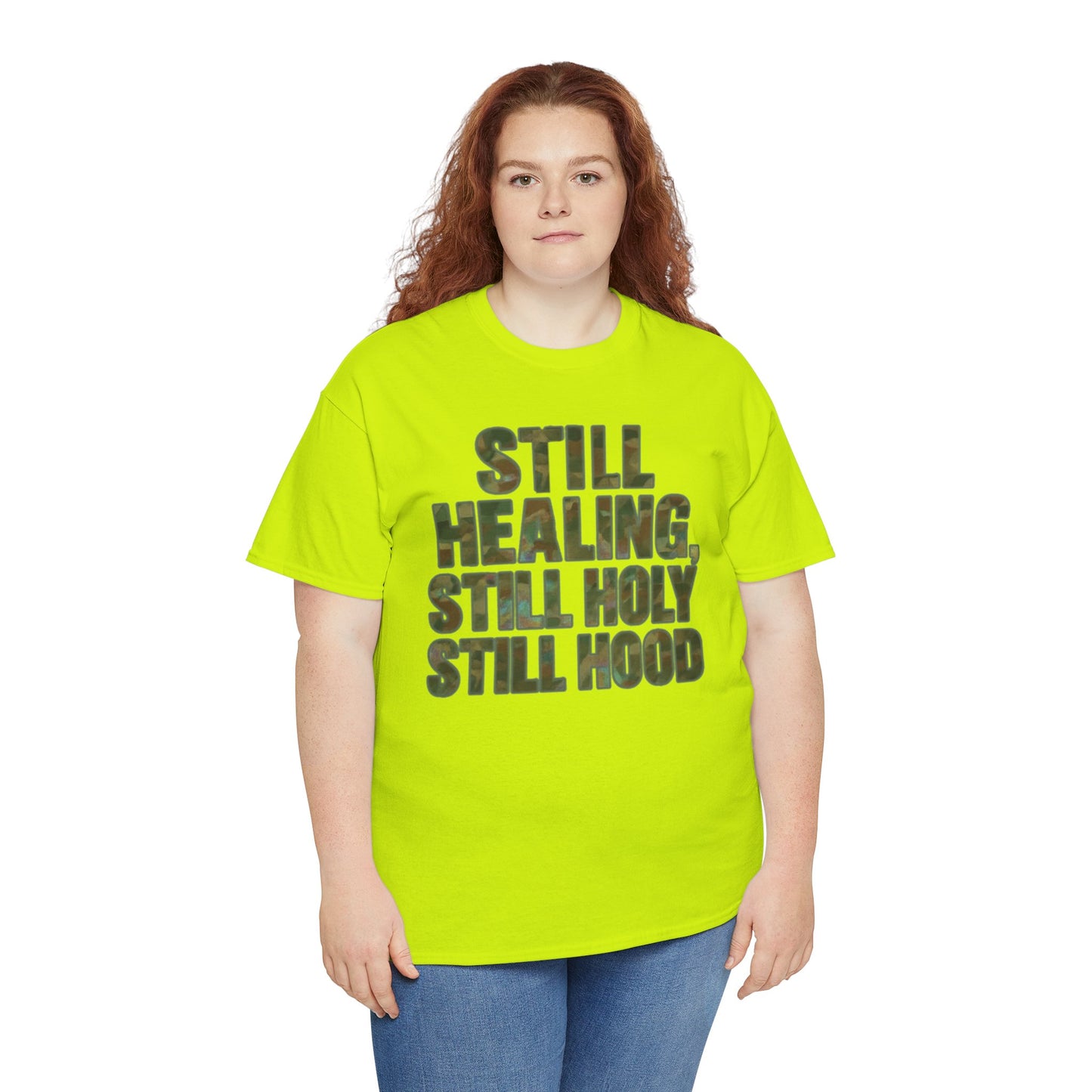 STILL HEALING, STILL HOLY, STILL HOOD