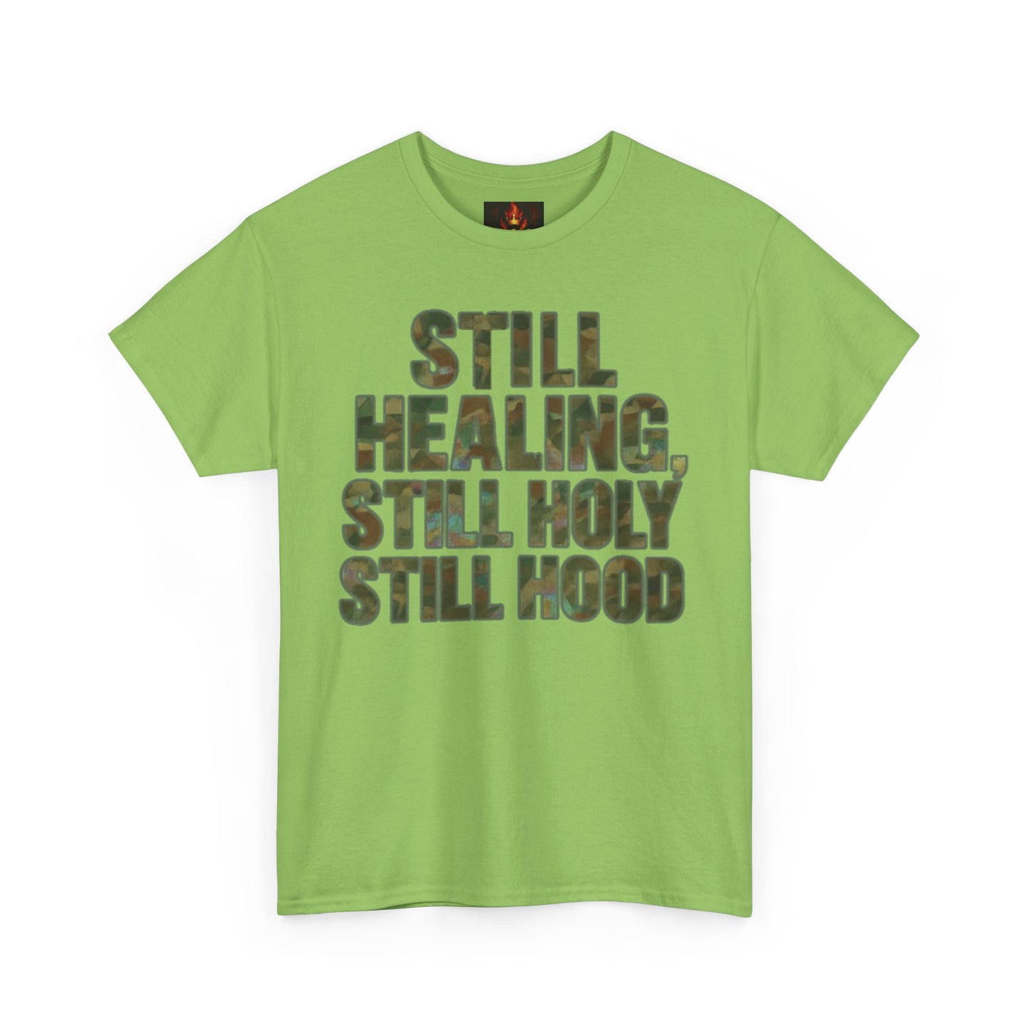 STILL HEALING, STILL HOLY, STILL HOOD
