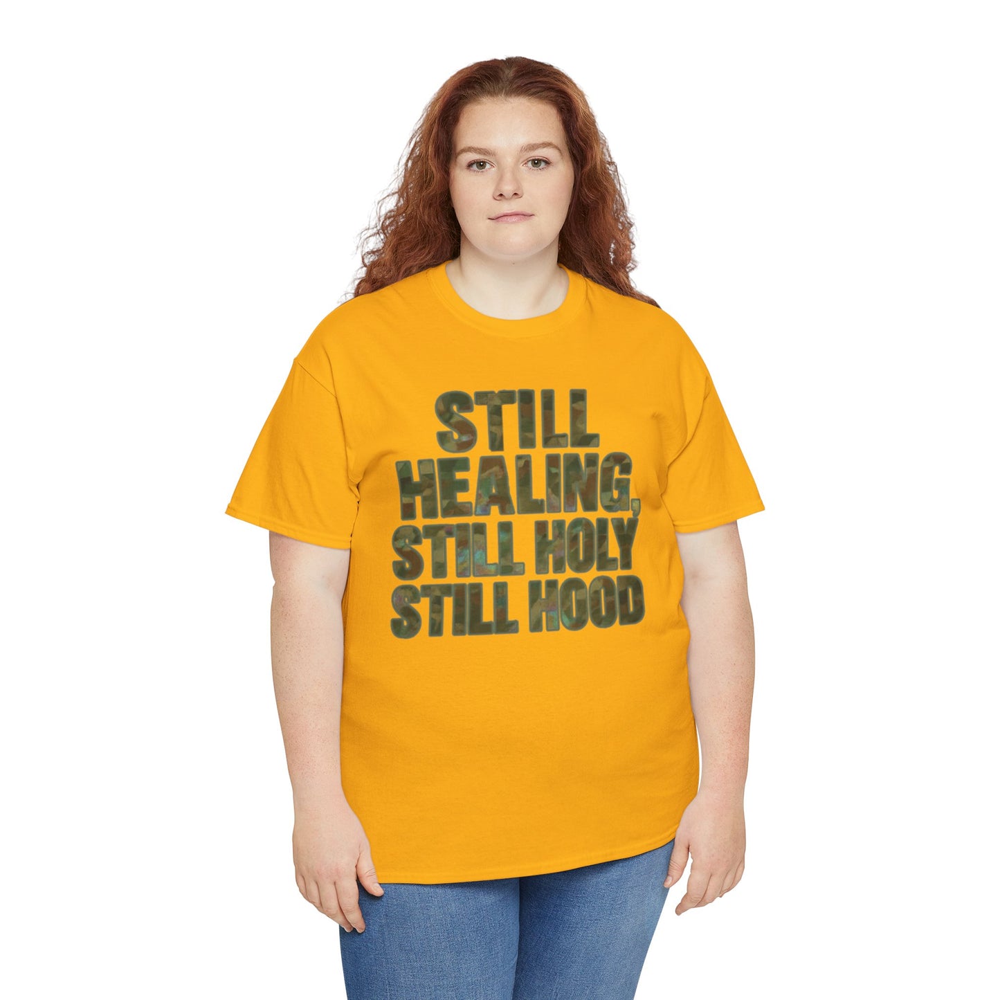 STILL HEALING, STILL HOLY, STILL HOOD