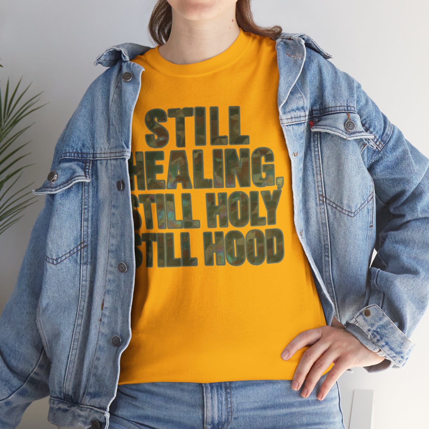 STILL HEALING, STILL HOLY, STILL HOOD