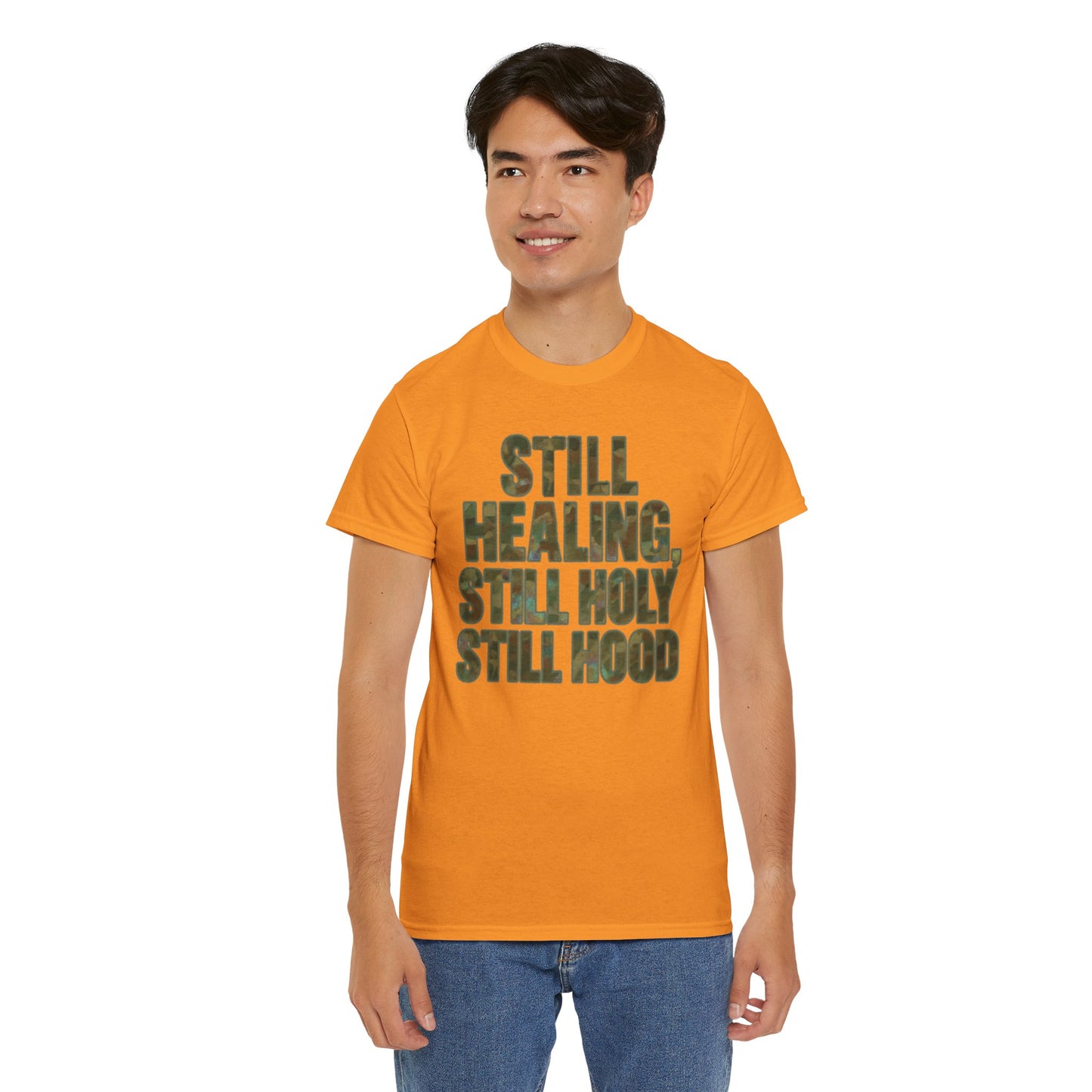 STILL HEALING, STILL HOLY, STILL HOOD