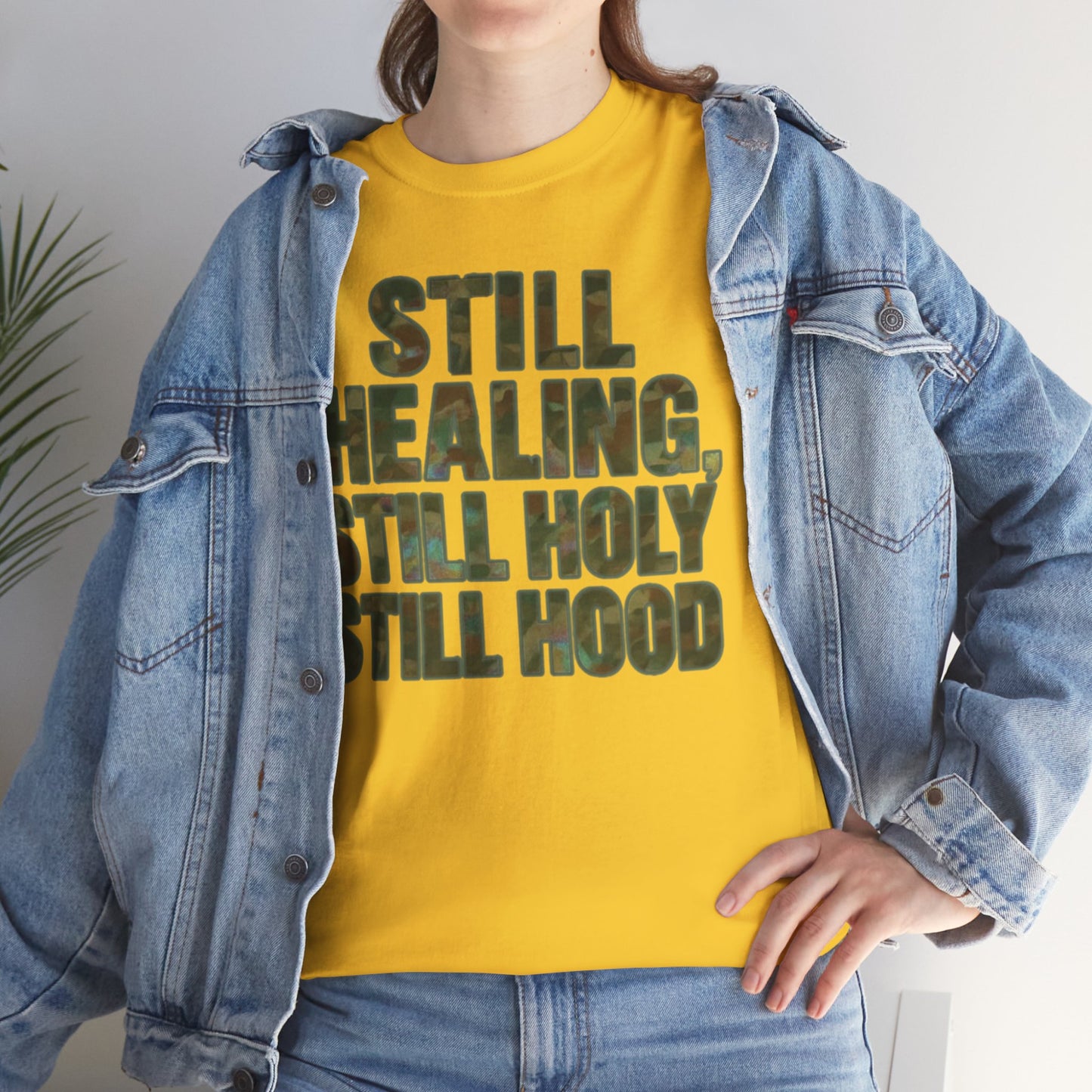 STILL HEALING, STILL HOLY, STILL HOOD