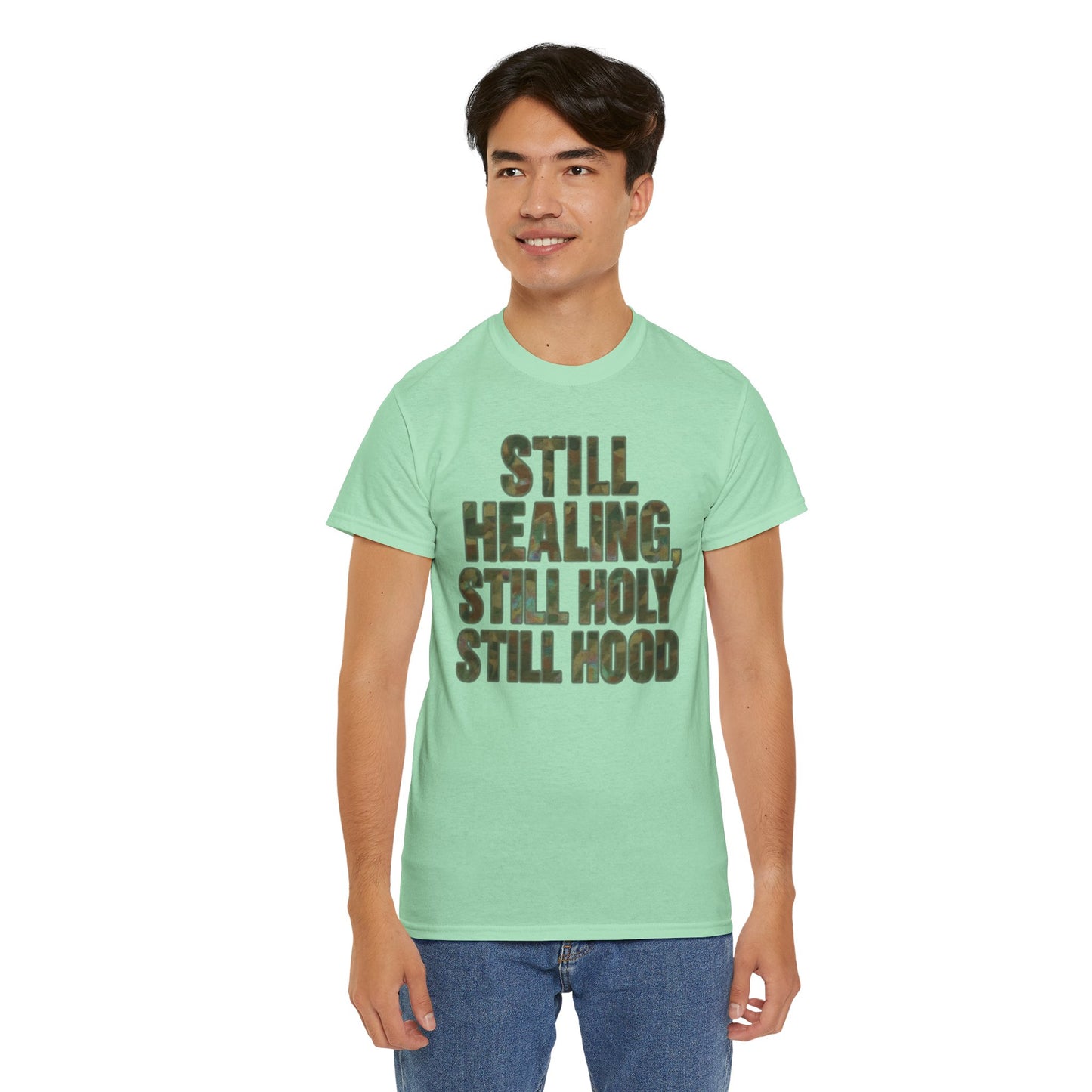 STILL HEALING, STILL HOLY, STILL HOOD