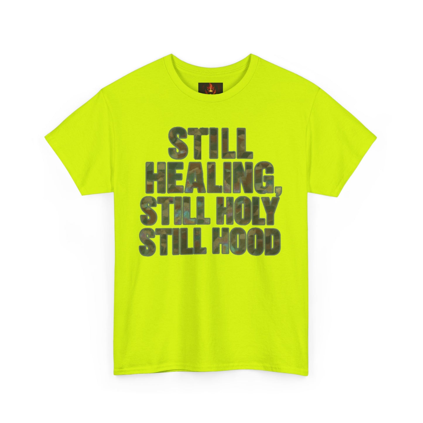 STILL HEALING, STILL HOLY, STILL HOOD