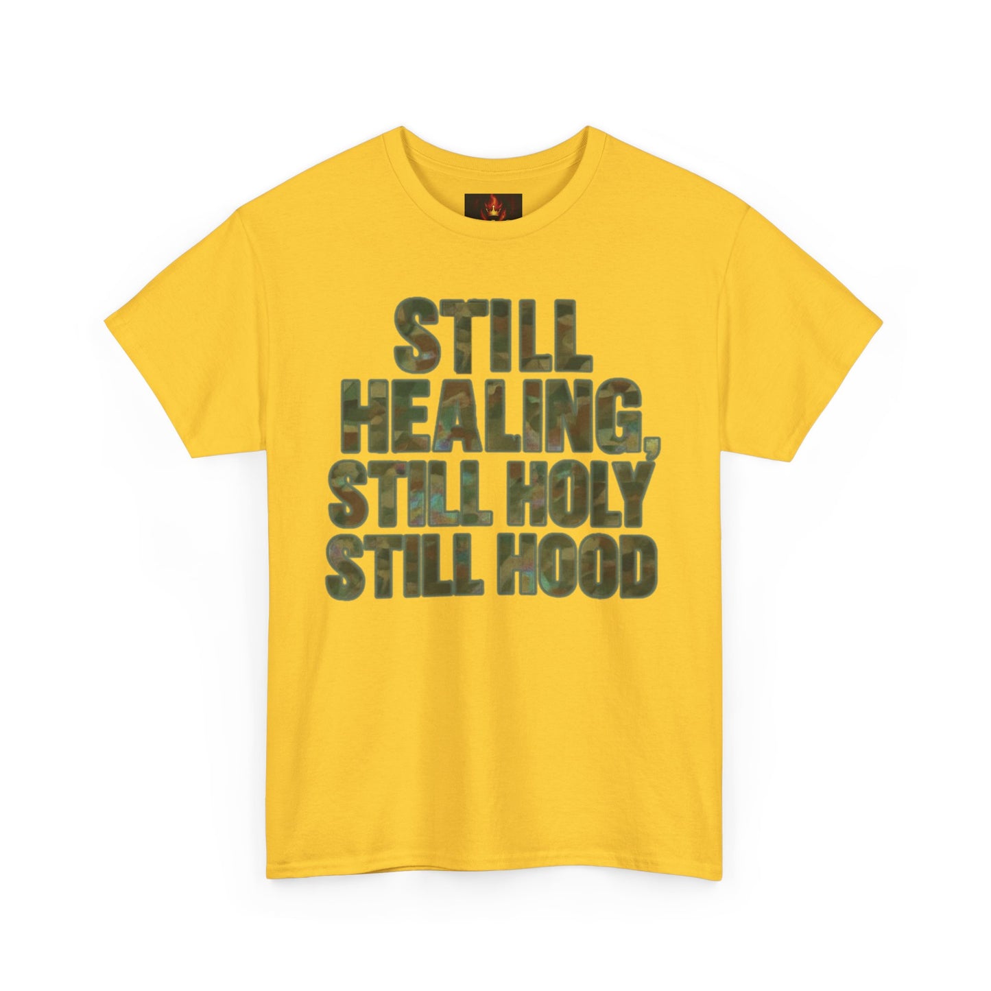 STILL HEALING, STILL HOLY, STILL HOOD