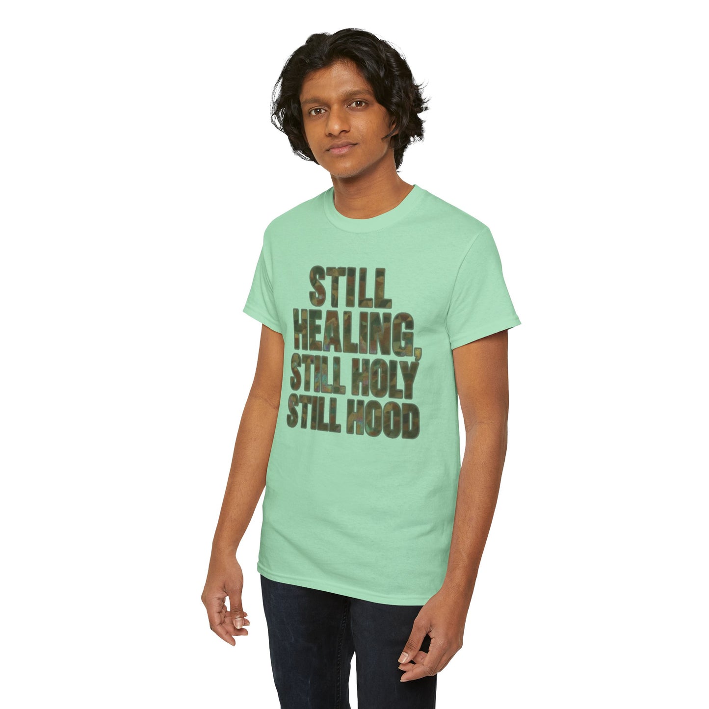 STILL HEALING, STILL HOLY, STILL HOOD
