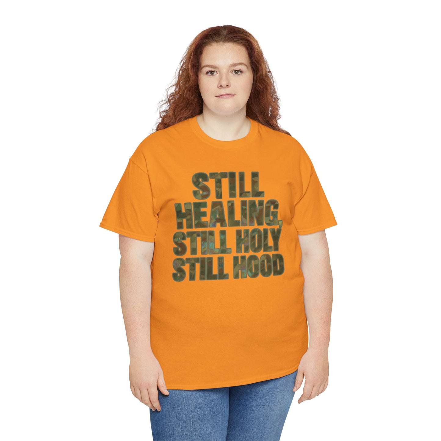 STILL HEALING, STILL HOLY, STILL HOOD
