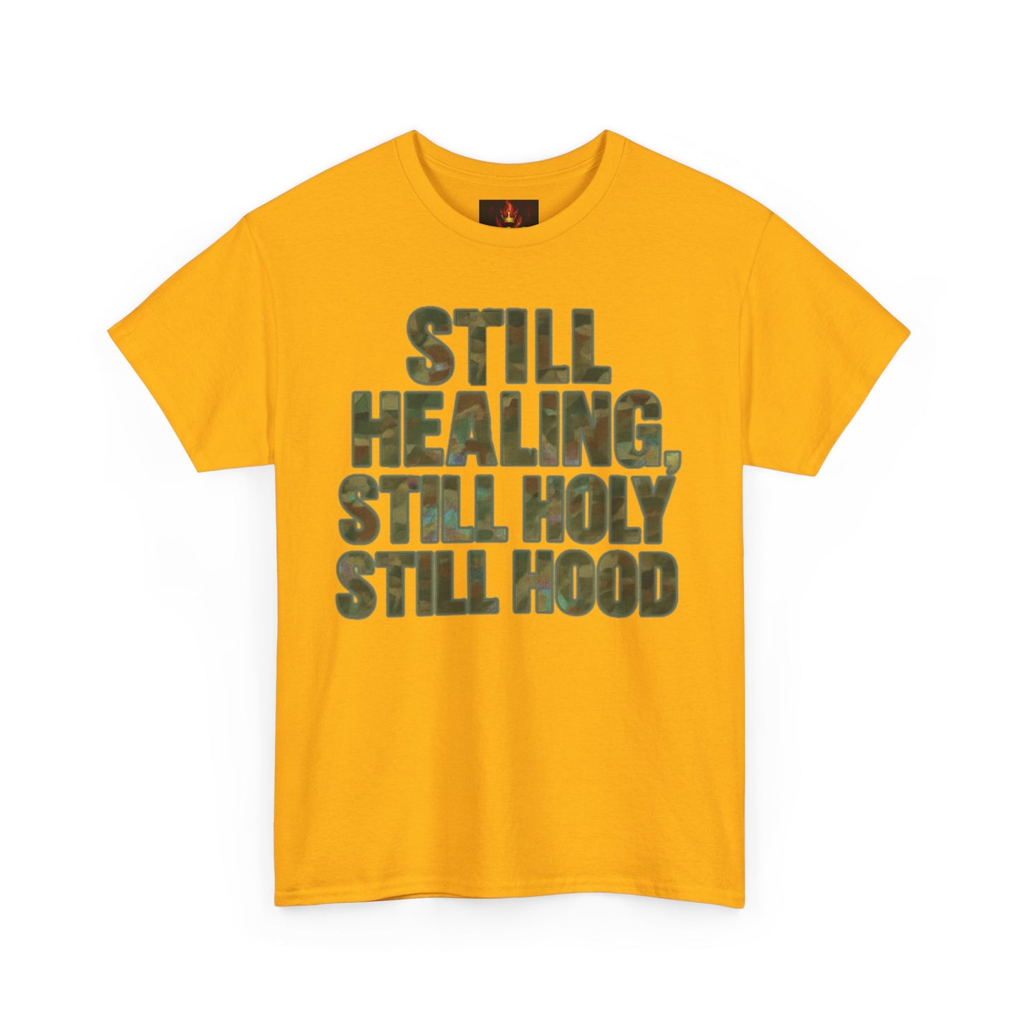 STILL HEALING, STILL HOLY, STILL HOOD