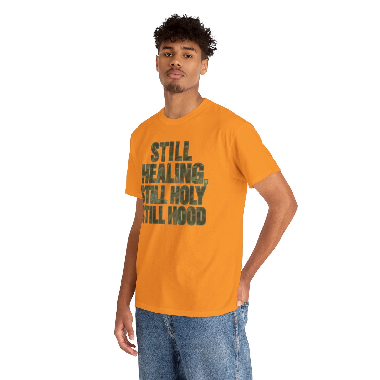 STILL HEALING, STILL HOLY, STILL HOOD