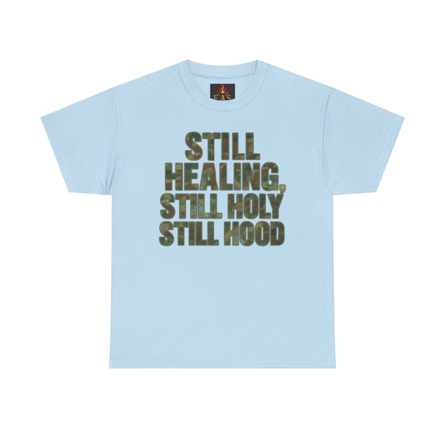 STILL HEALING, STILL HOLY, STILL HOOD