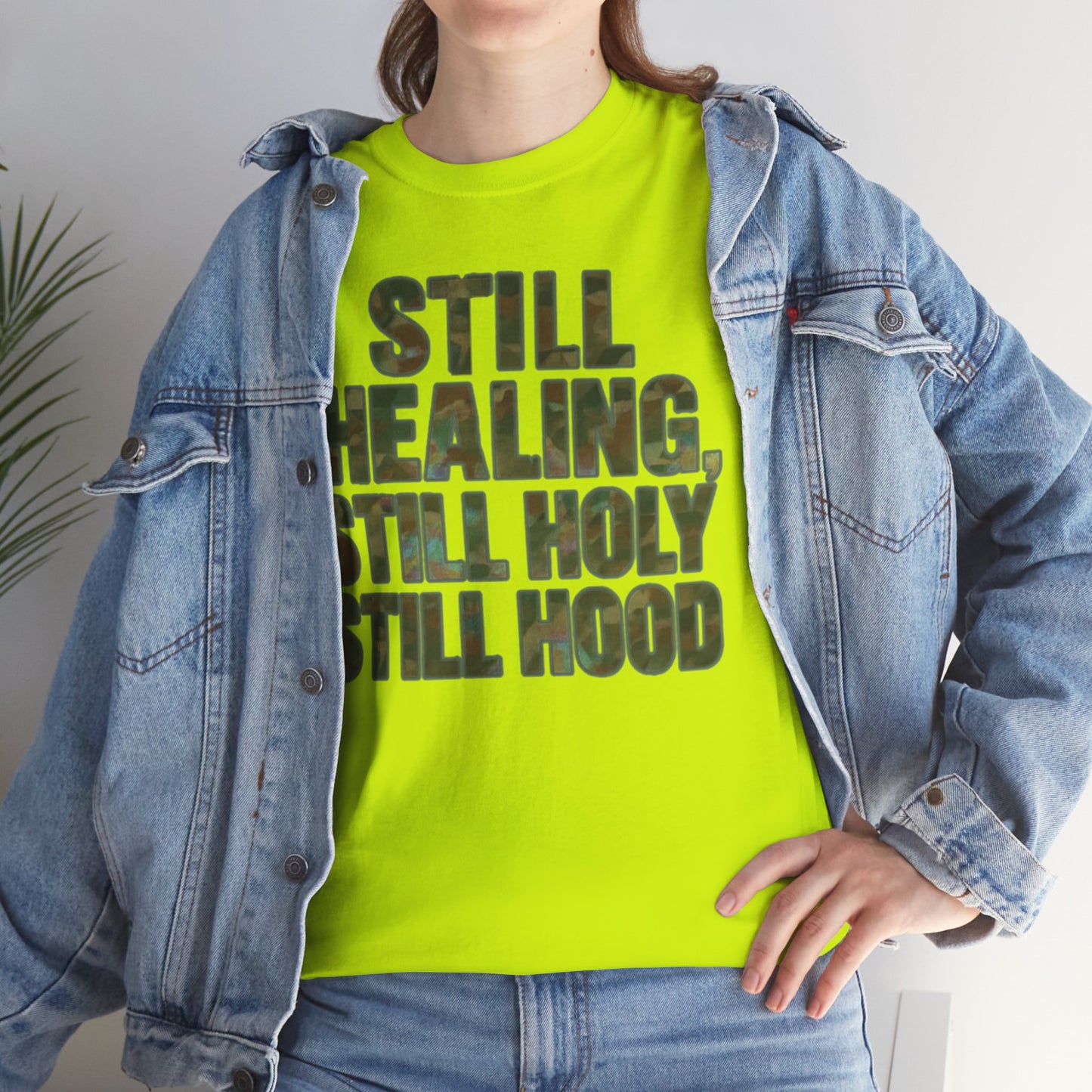 STILL HEALING, STILL HOLY, STILL HOOD