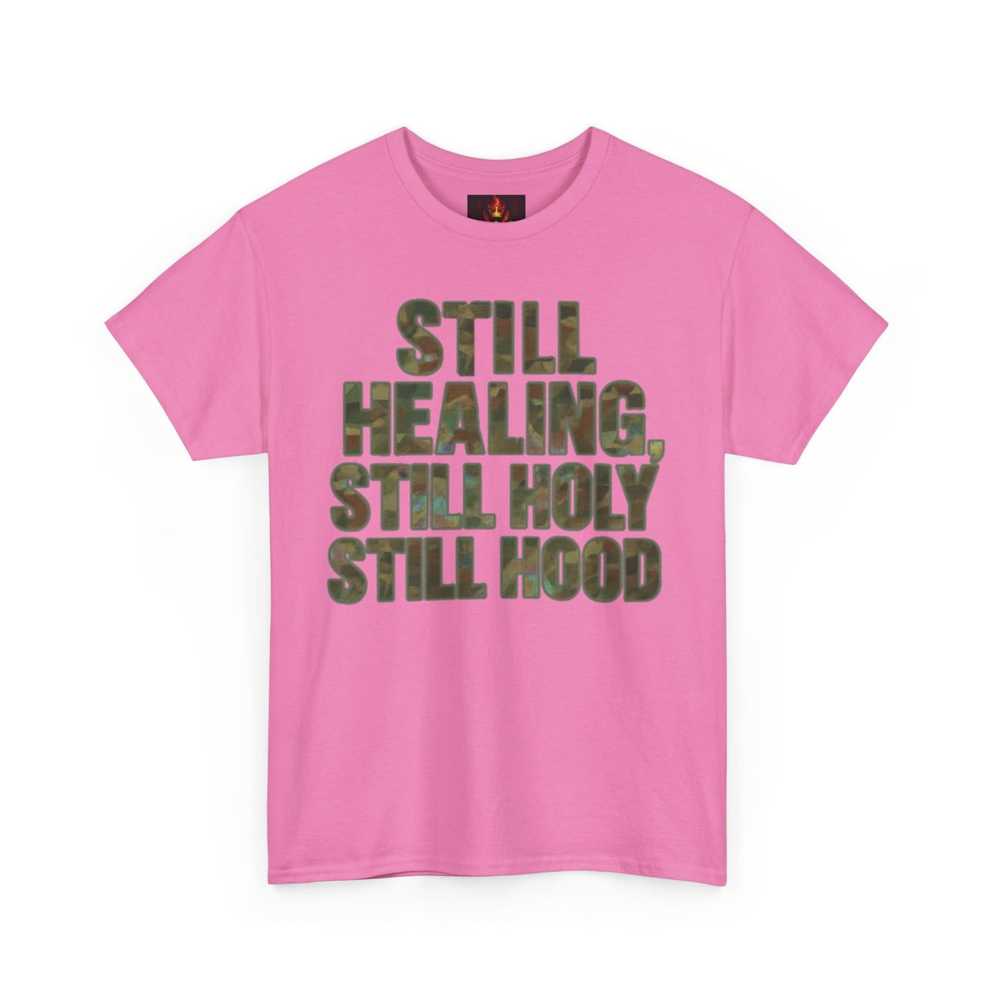 STILL HEALING, STILL HOLY, STILL HOOD