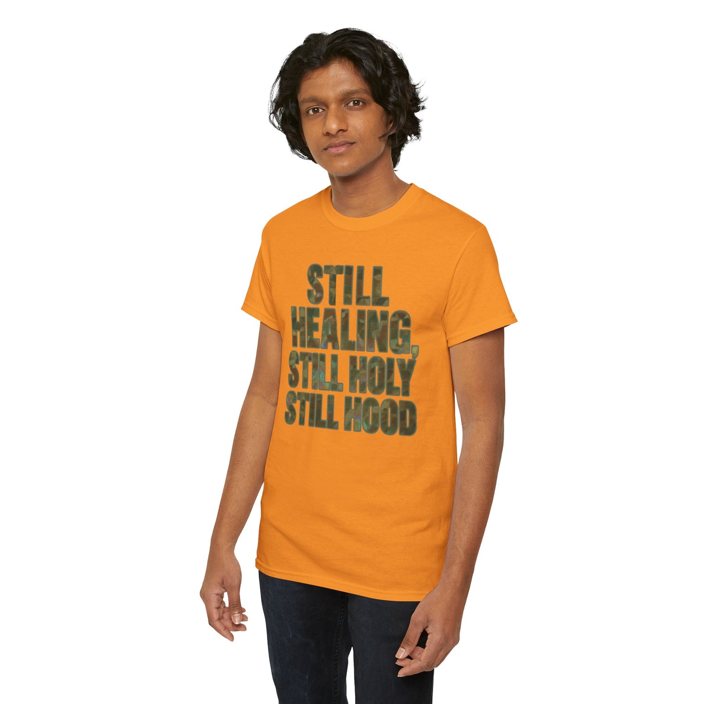STILL HEALING, STILL HOLY, STILL HOOD