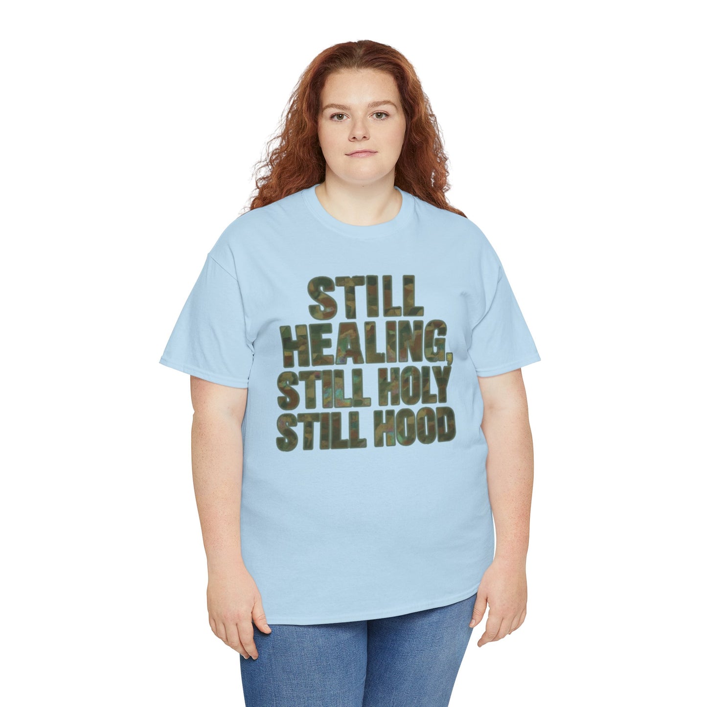 STILL HEALING, STILL HOLY, STILL HOOD