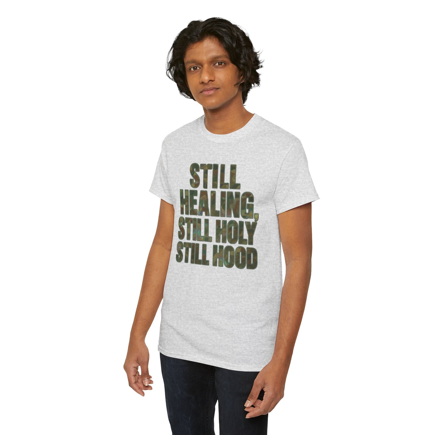 STILL HEALING, STILL HOLY, STILL HOOD
