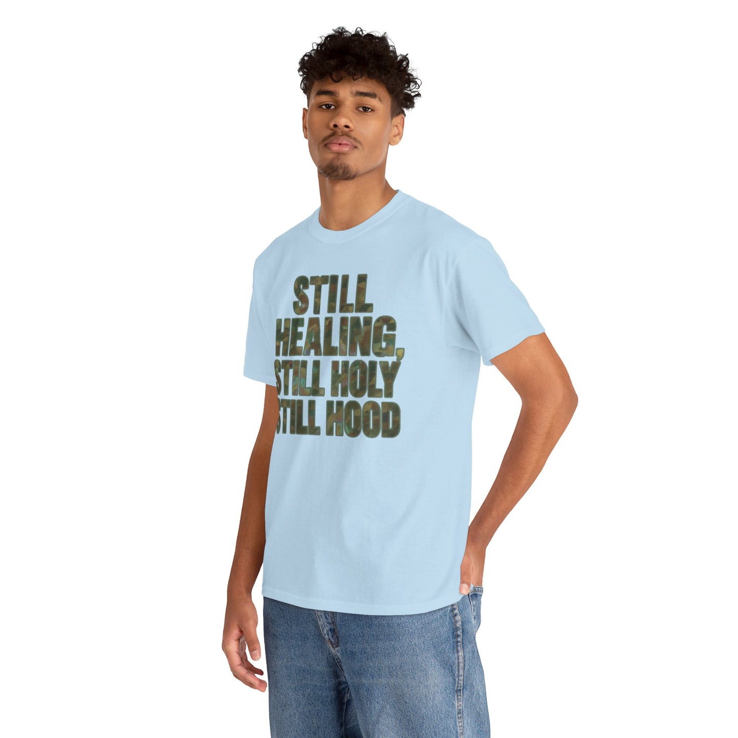 STILL HEALING, STILL HOLY, STILL HOOD