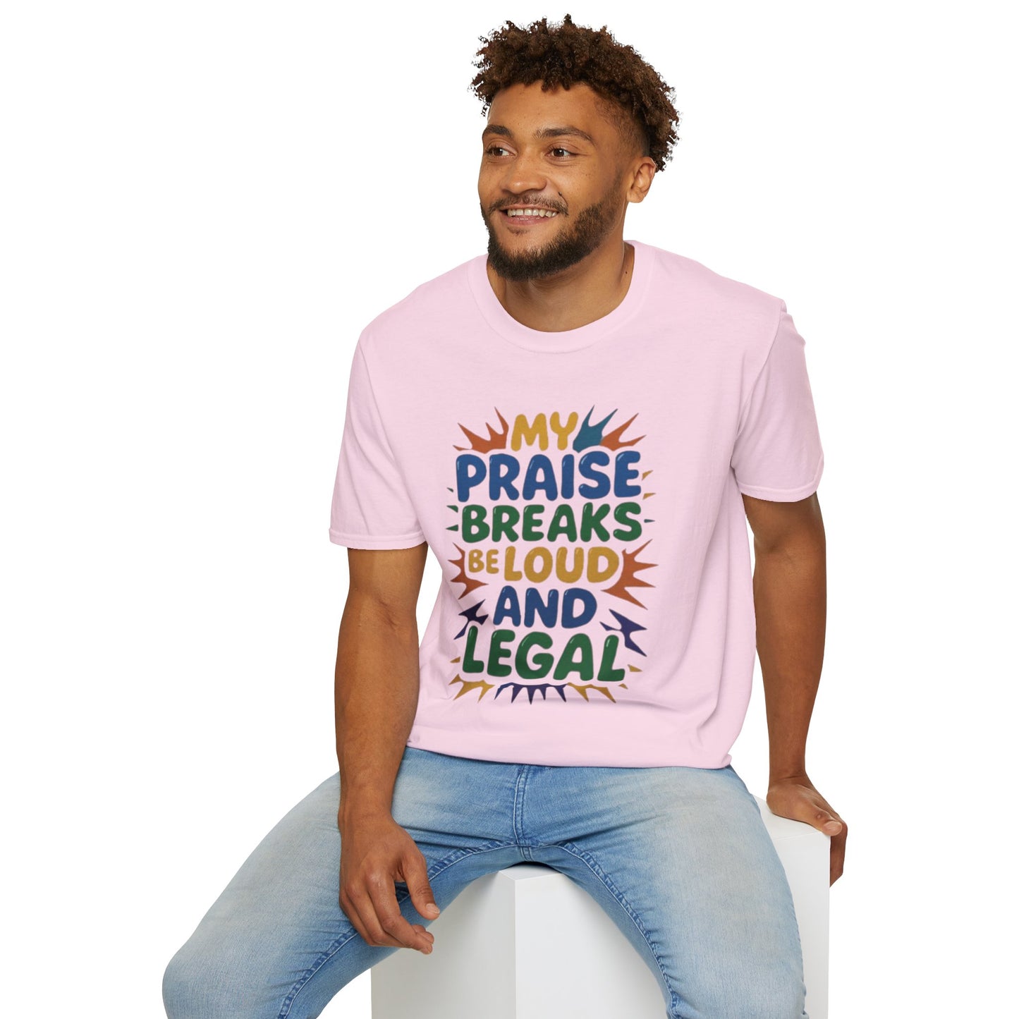 Praise Breaks Be Loud