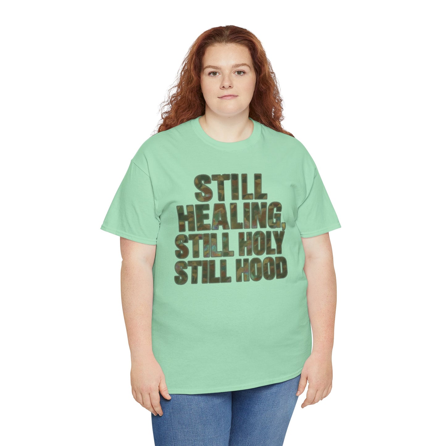 STILL HEALING, STILL HOLY, STILL HOOD
