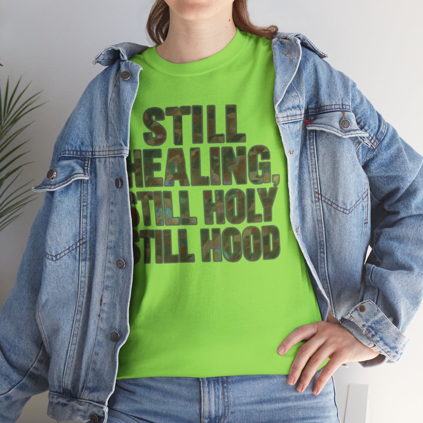 STILL HEALING, STILL HOLY, STILL HOOD