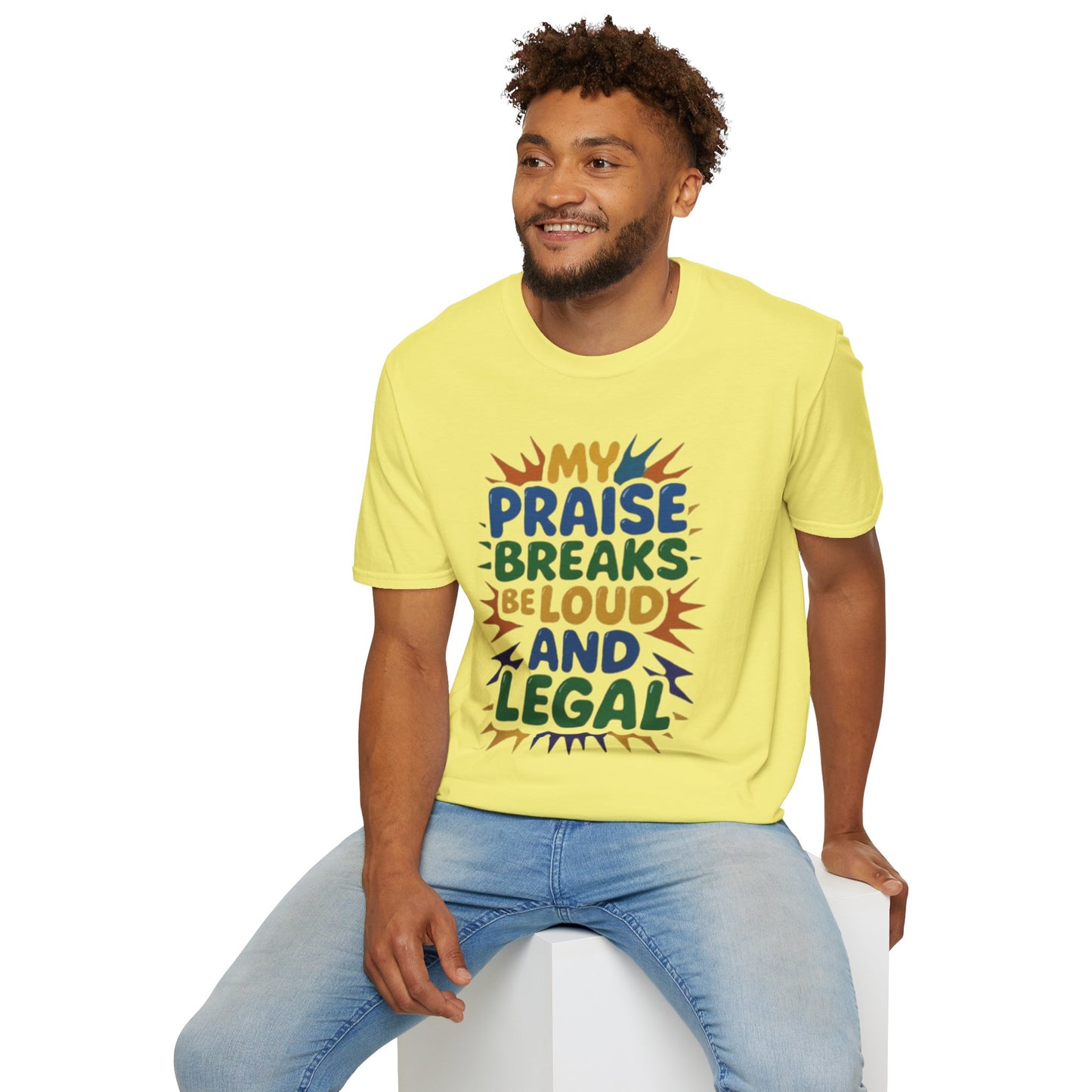 Praise Breaks Be Loud