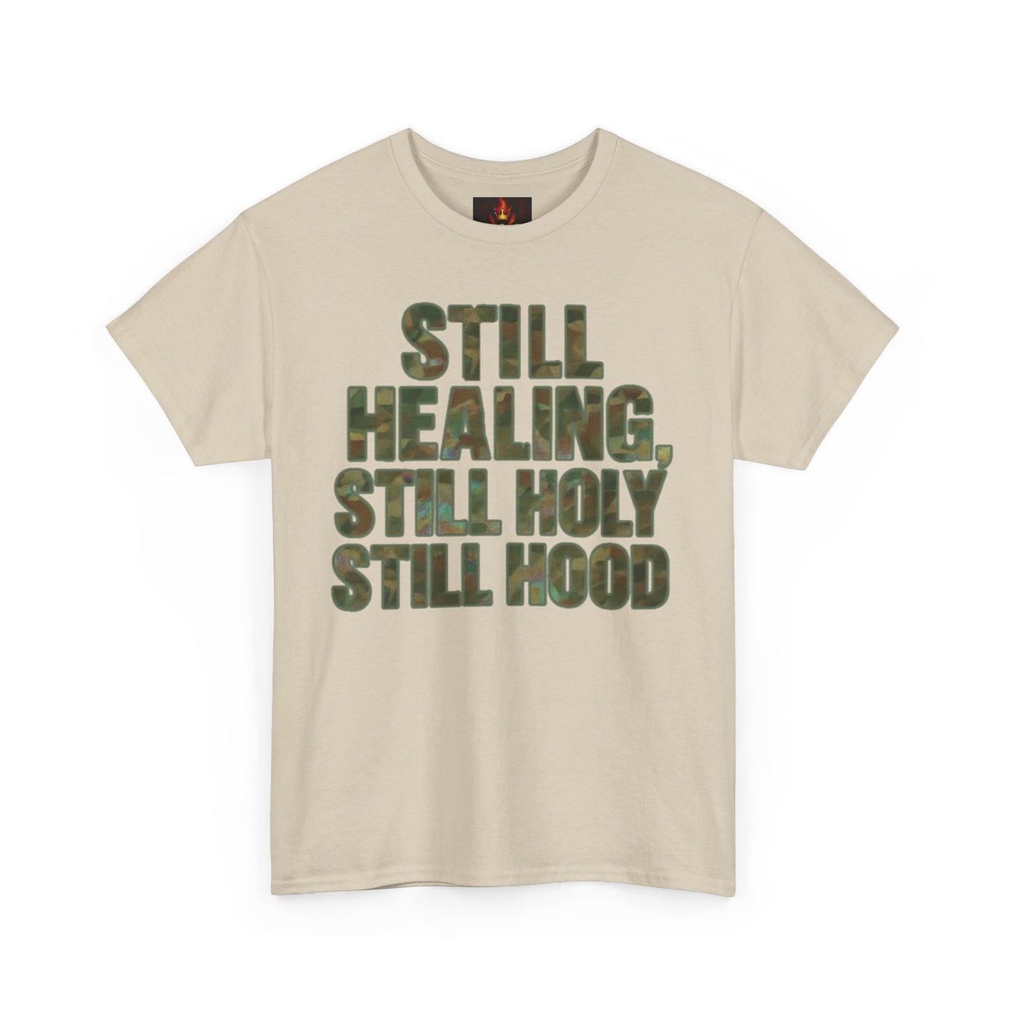 STILL HEALING, STILL HOLY, STILL HOOD