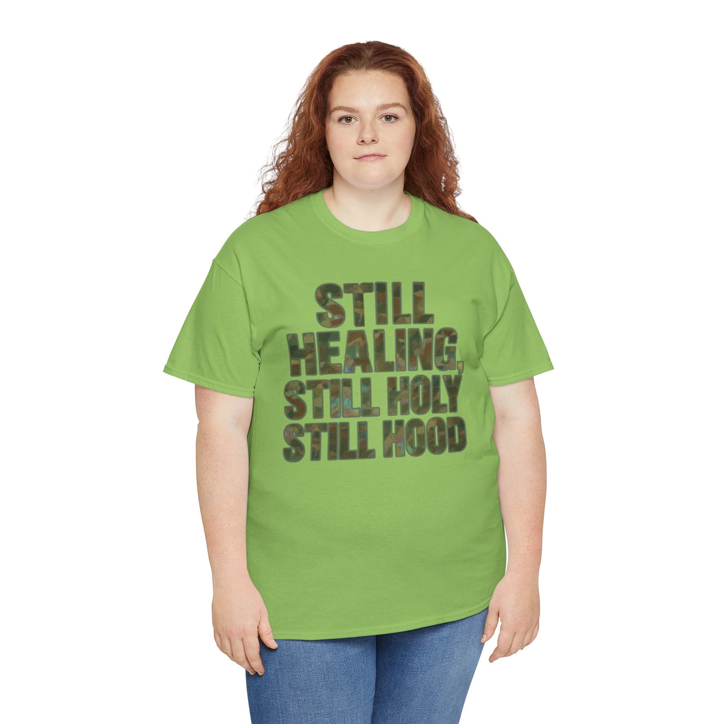 STILL HEALING, STILL HOLY, STILL HOOD