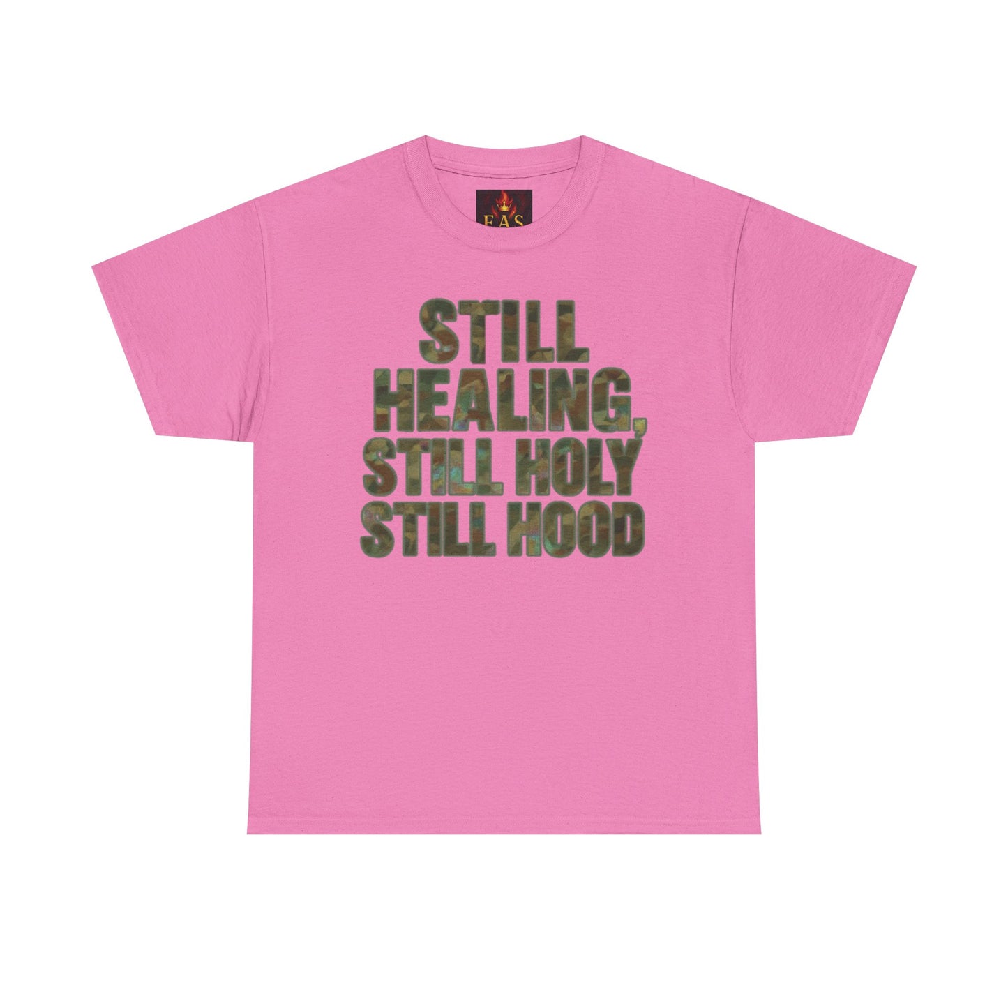 STILL HEALING, STILL HOLY, STILL HOOD