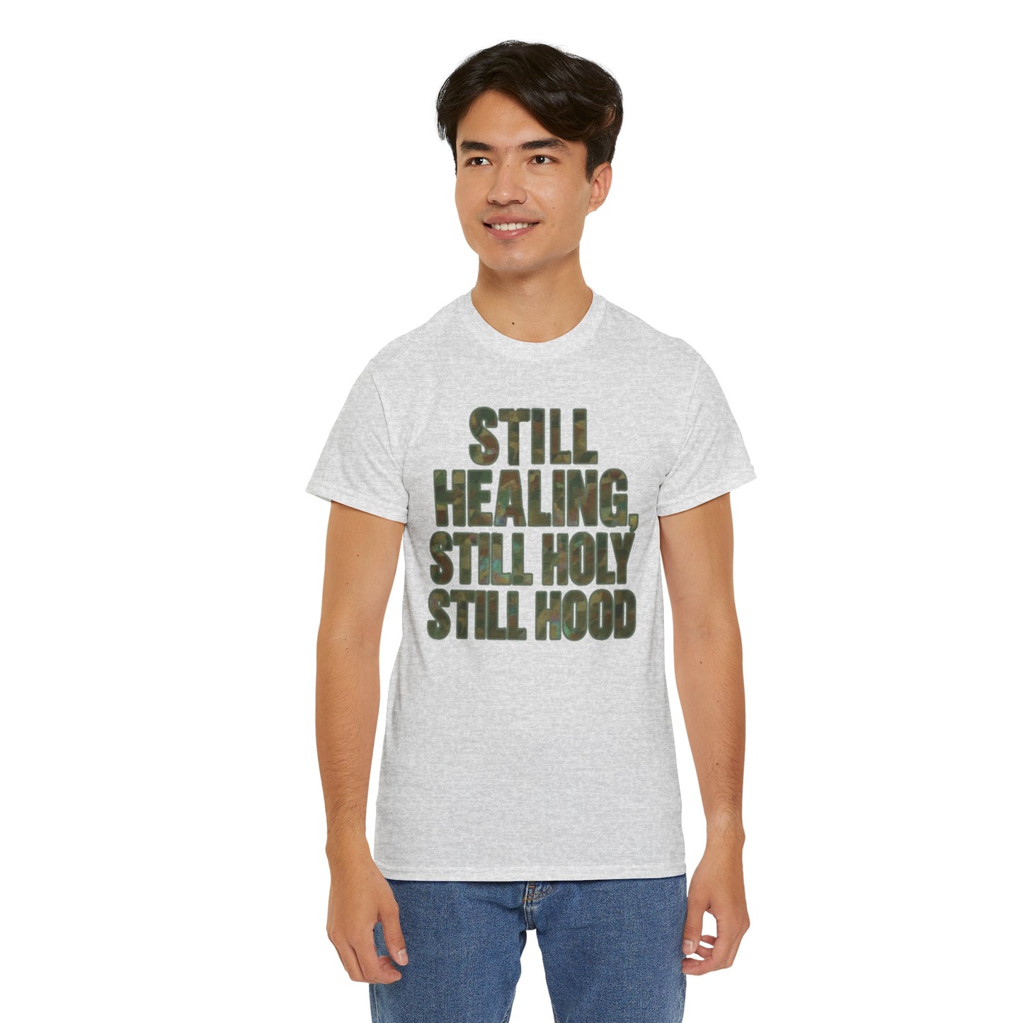 STILL HEALING, STILL HOLY, STILL HOOD