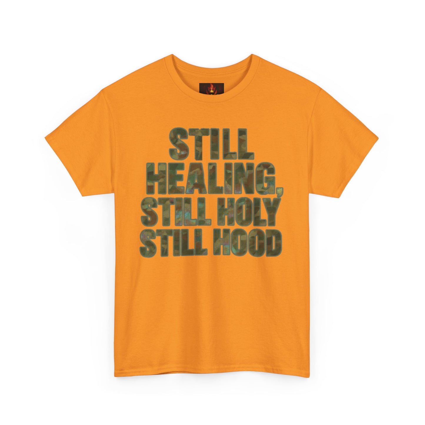 STILL HEALING, STILL HOLY, STILL HOOD