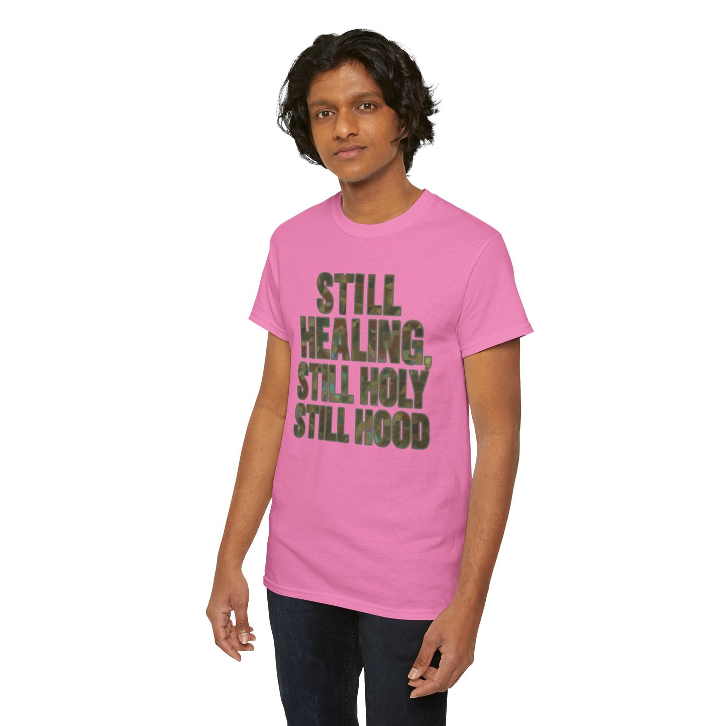 STILL HEALING, STILL HOLY, STILL HOOD