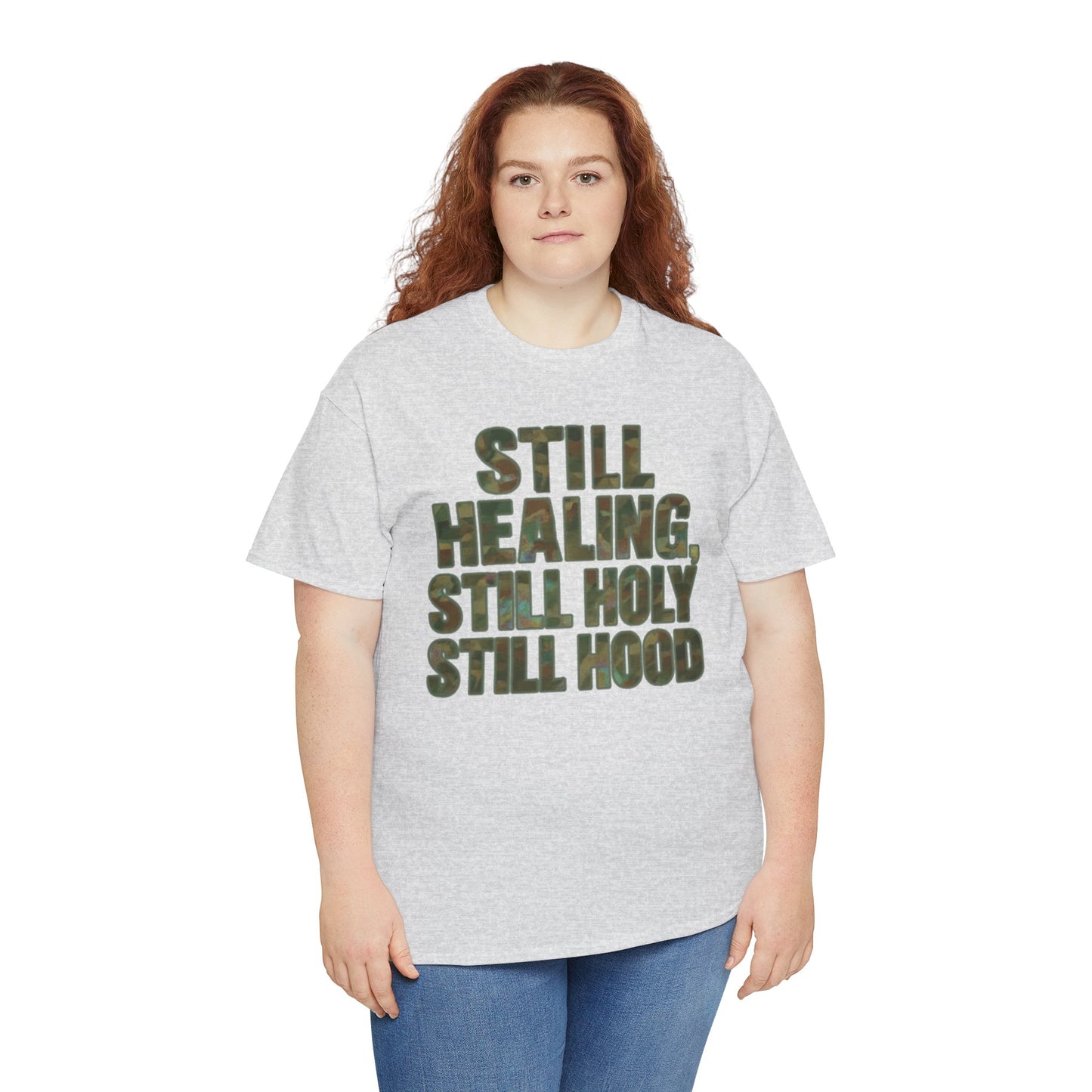 STILL HEALING, STILL HOLY, STILL HOOD