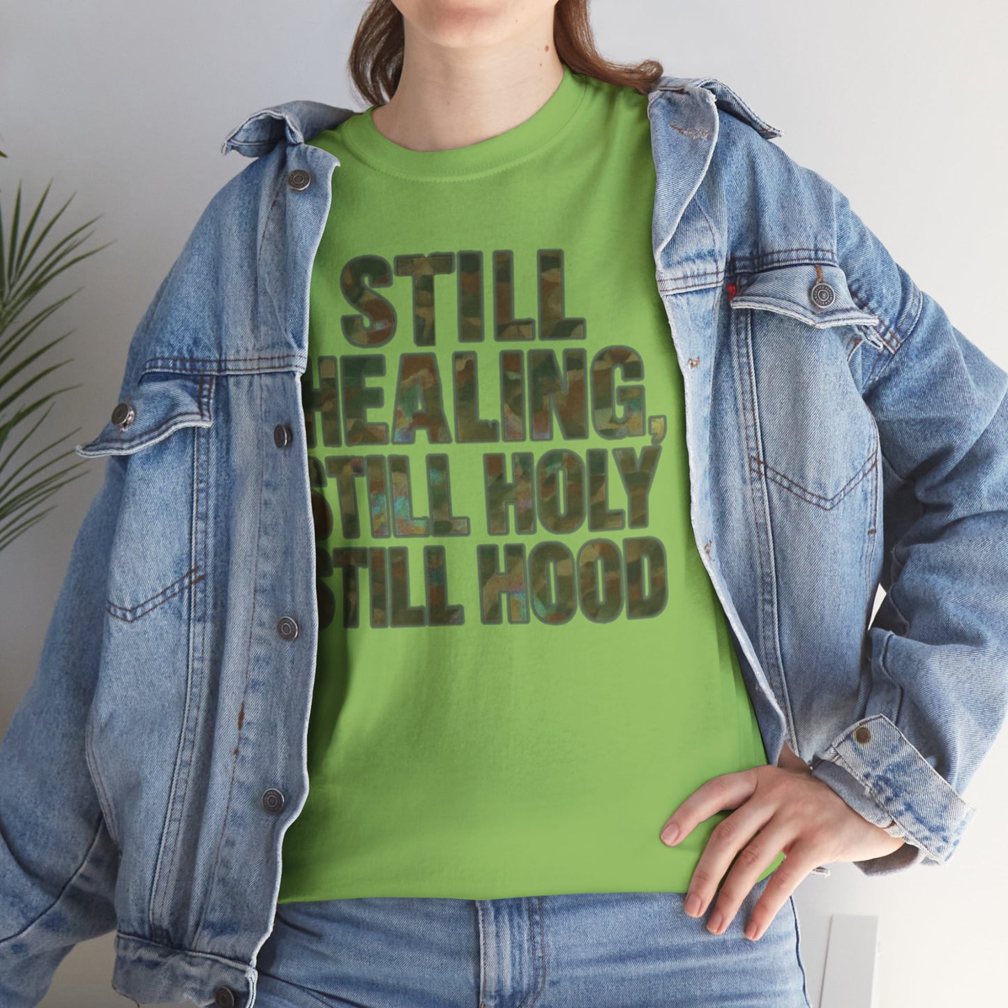 STILL HEALING, STILL HOLY, STILL HOOD