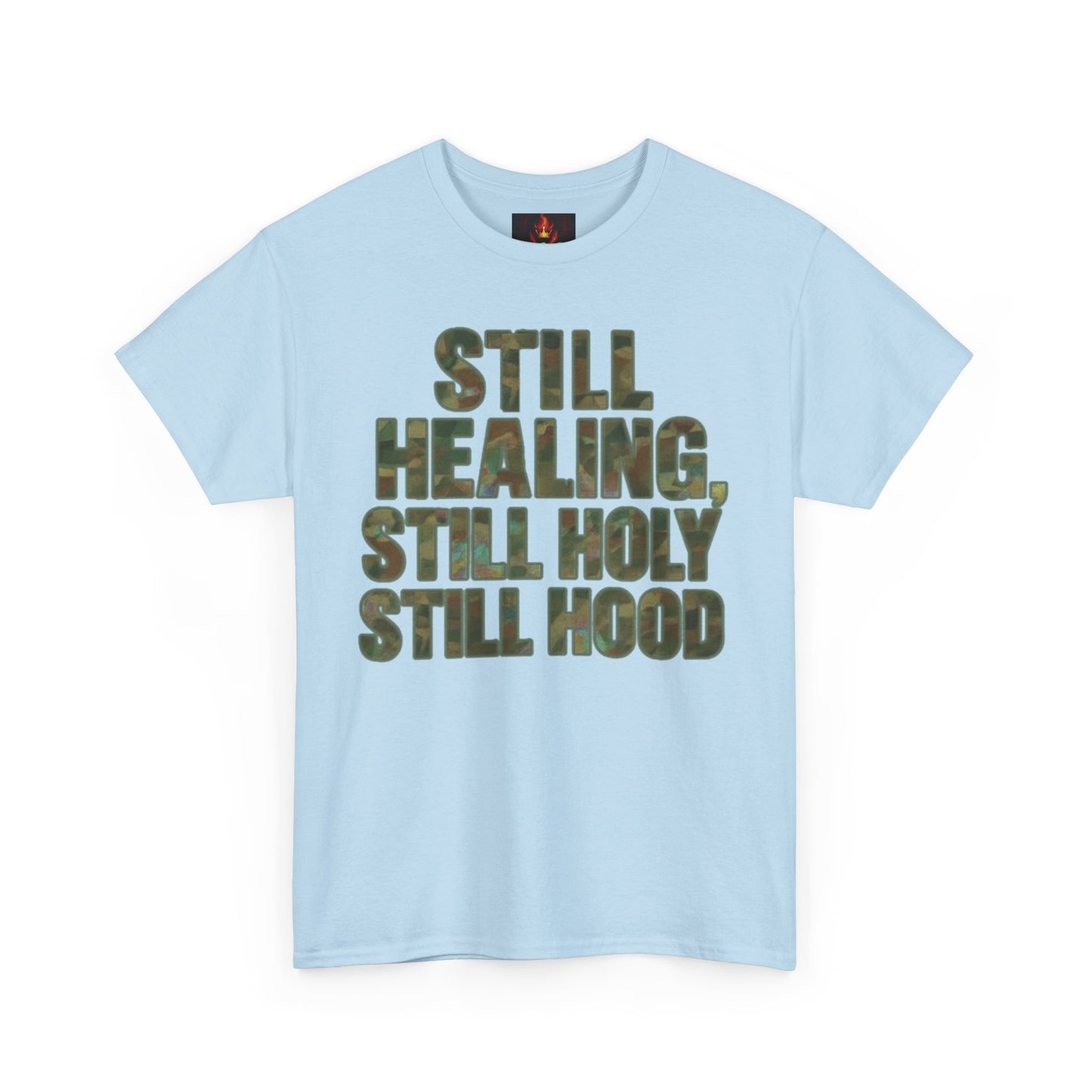 STILL HEALING, STILL HOLY, STILL HOOD