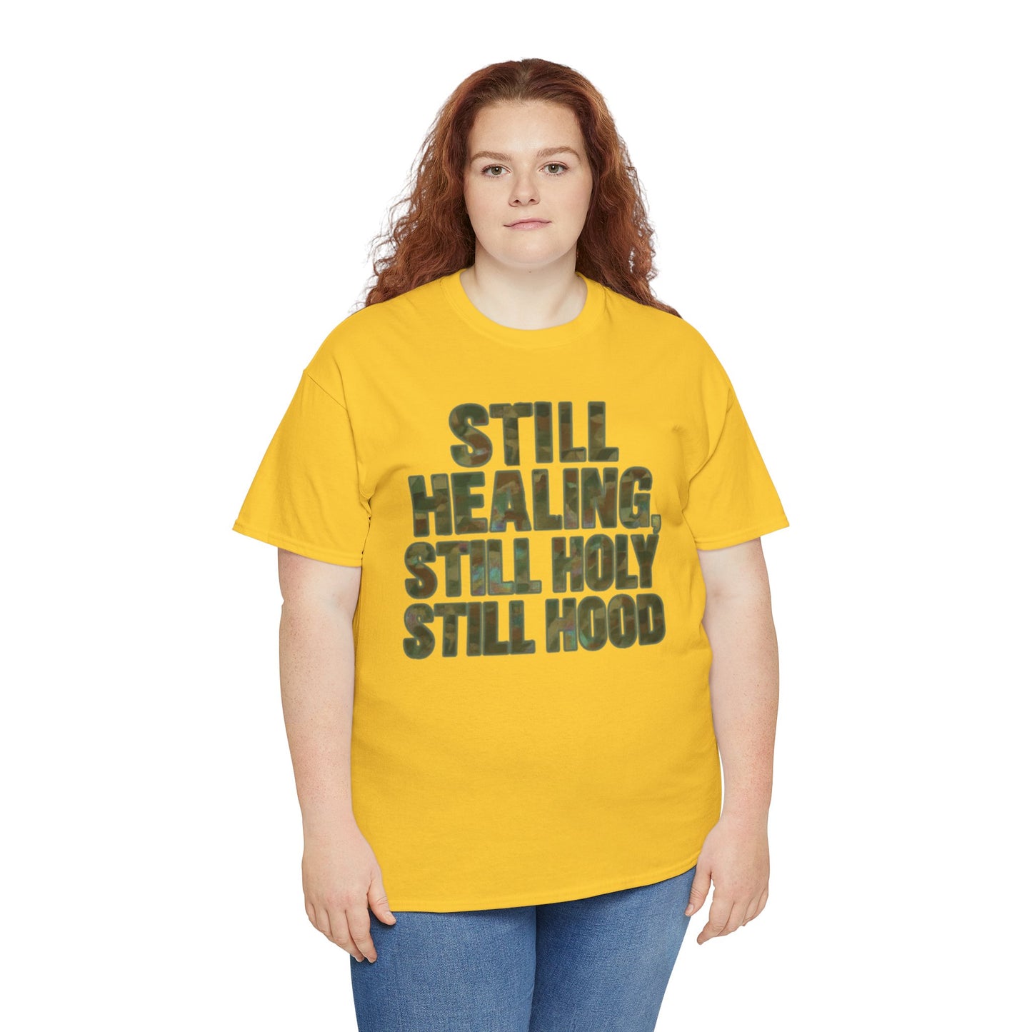 STILL HEALING, STILL HOLY, STILL HOOD
