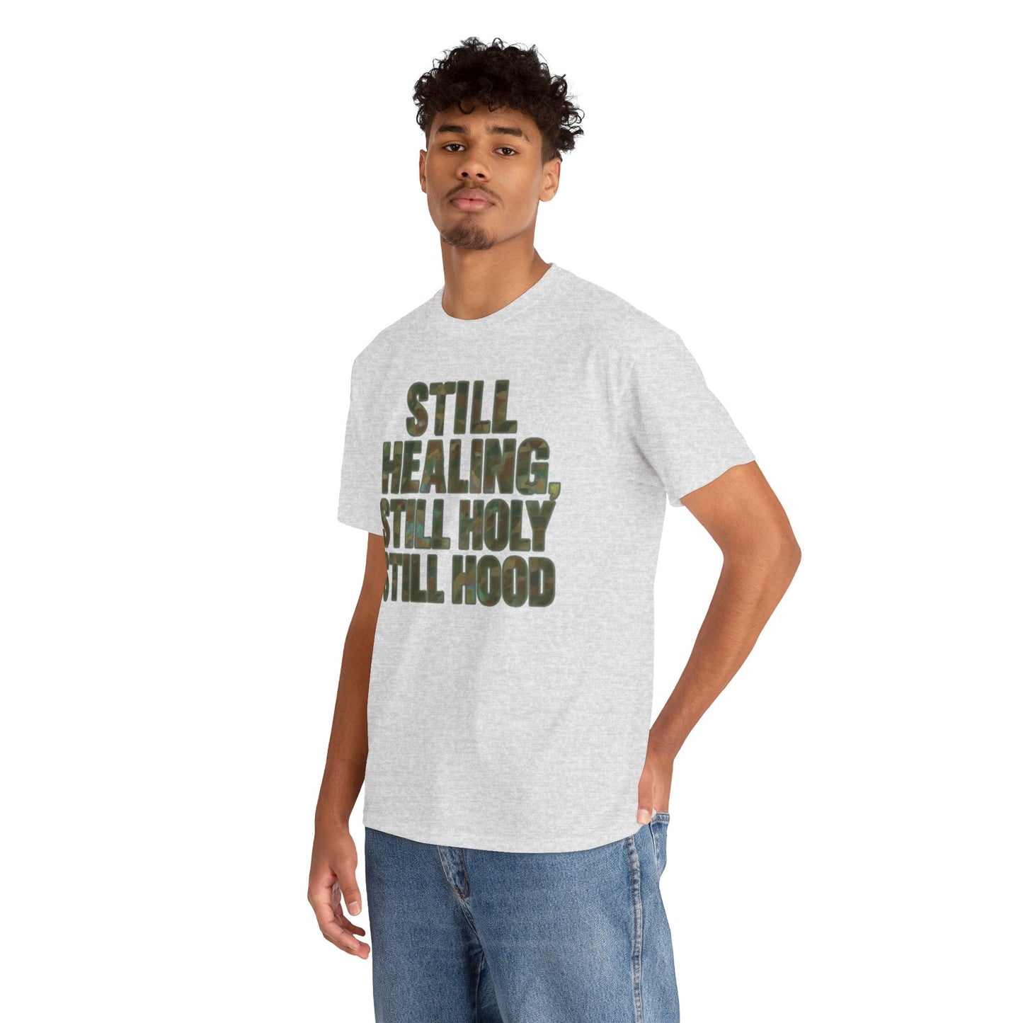 STILL HEALING, STILL HOLY, STILL HOOD