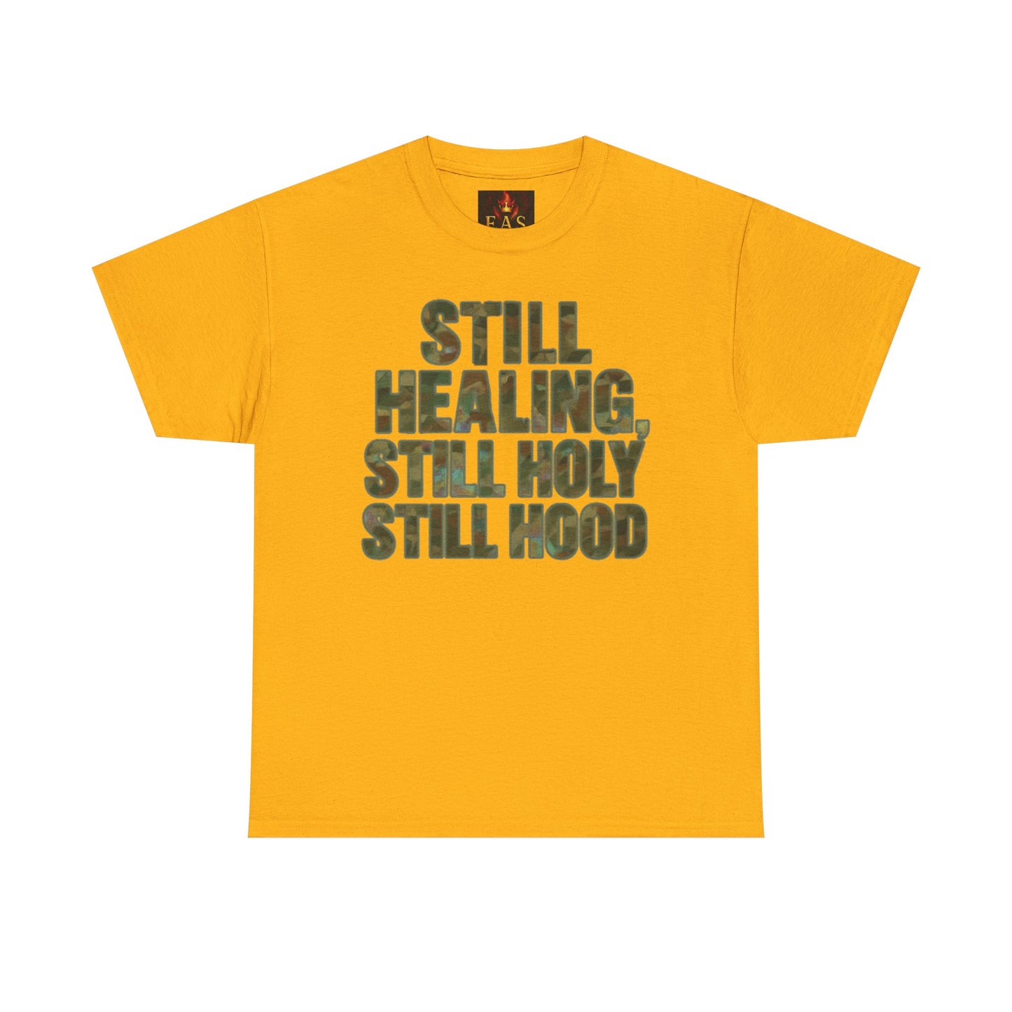 STILL HEALING, STILL HOLY, STILL HOOD