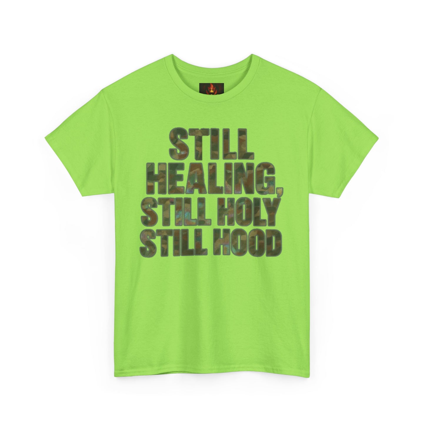 STILL HEALING, STILL HOLY, STILL HOOD