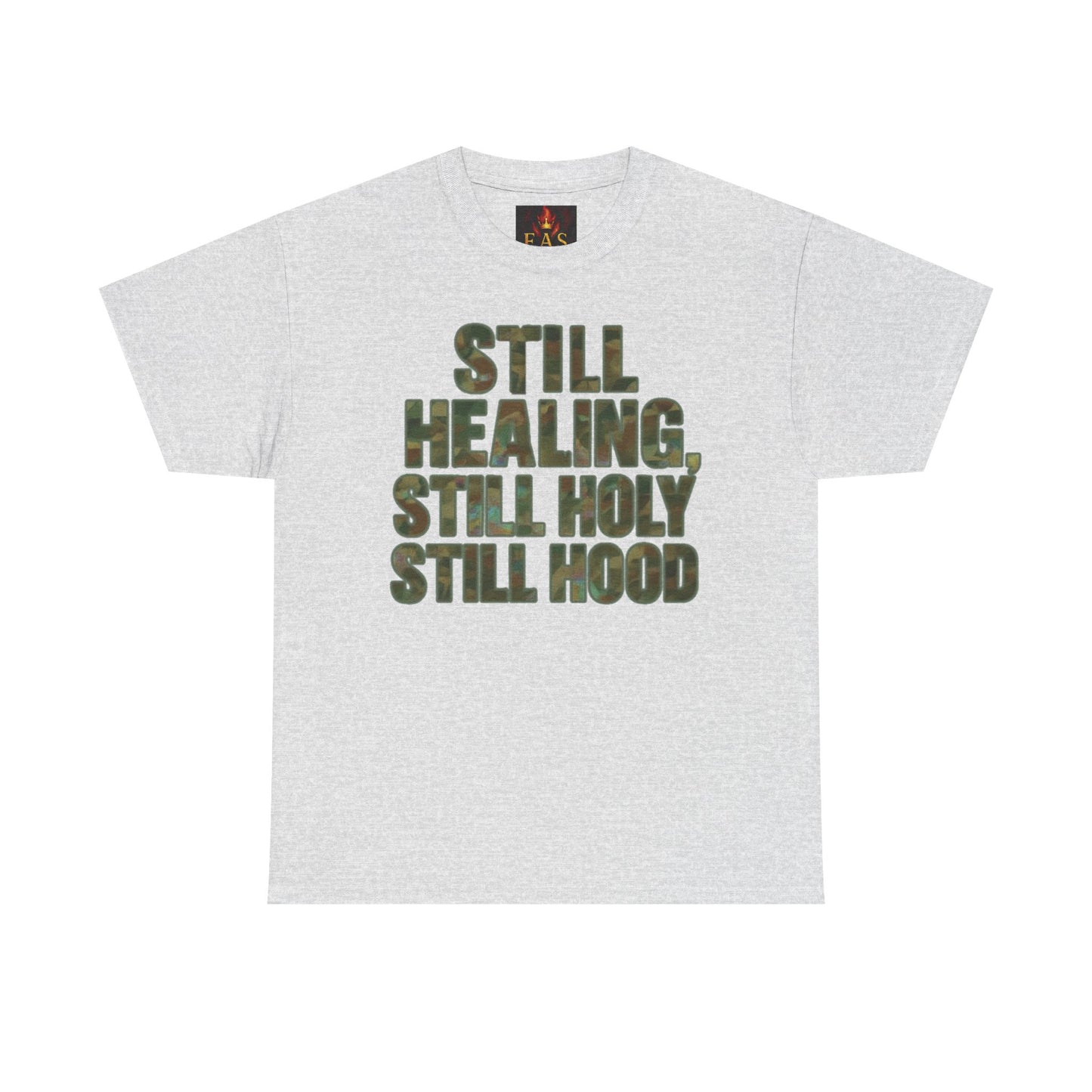 STILL HEALING, STILL HOLY, STILL HOOD