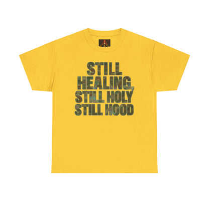 STILL HEALING, STILL HOLY, STILL HOOD