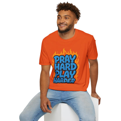 PRAY HARD PLAY HARDER