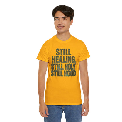 STILL HEALING, STILL HOLY, STILL HOOD