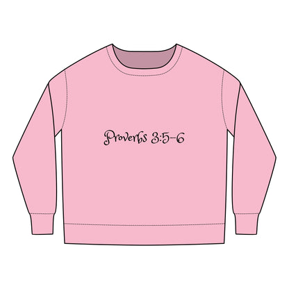 Proverbs 3:5-6 Toddler Sweatshirt