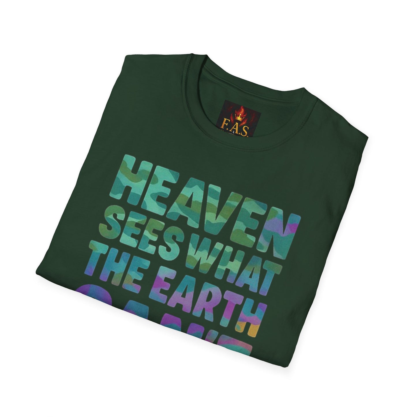 HEAVEN SEES WHAT THE EARTH CAN'T HANDLE