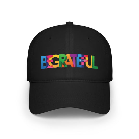 Be Grateful Baseball Cap